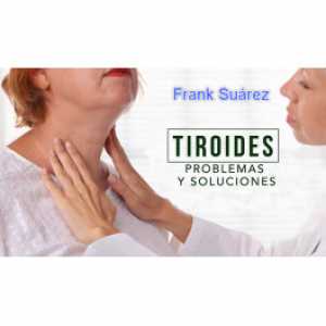 Tiroides, problemas y soluciones